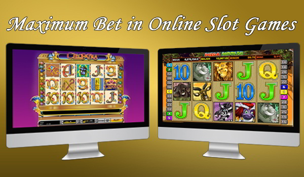 How the Maximum Bet Works in Online Slot Games?