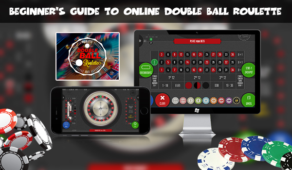 A Beginner's Guide to Online Double Ball Roulette