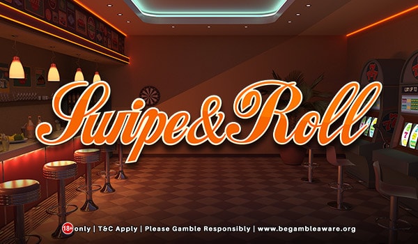 Play Swipe and Roll Slots