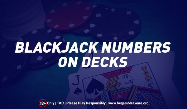 Blackjack Numbers on Decks