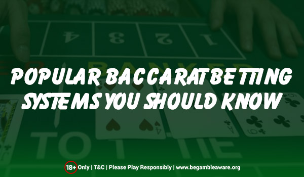 Popular Baccarat Betting Systems