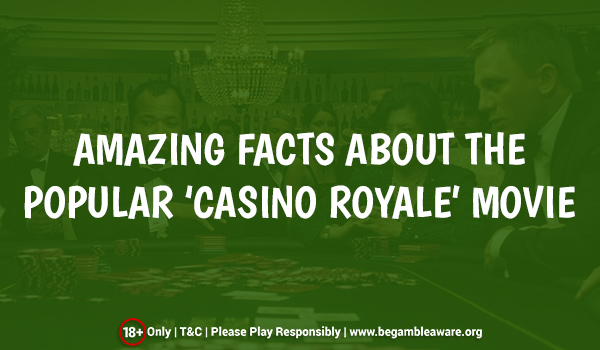 Facts about the Popular ‘Casino Royale’ Movie