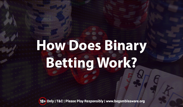 How does Binary Betting Work?