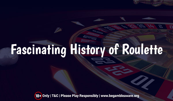 Fascinating History of Roulette