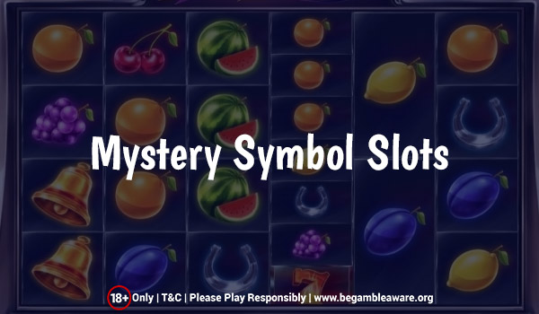 Mystery Symbol Slots