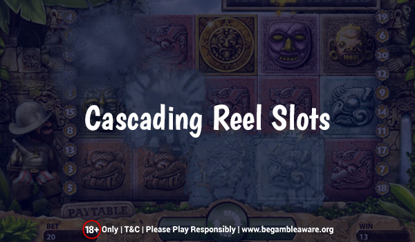 What are Cascading Reel Slots?
