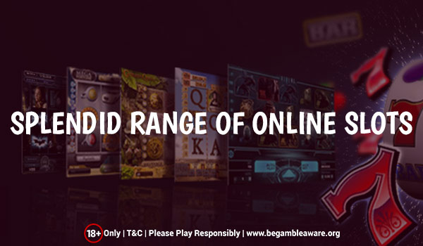 range of online slots
