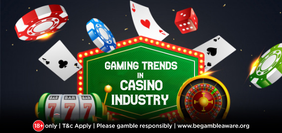 Upcoming gaming trends to upturn the casino industry for good