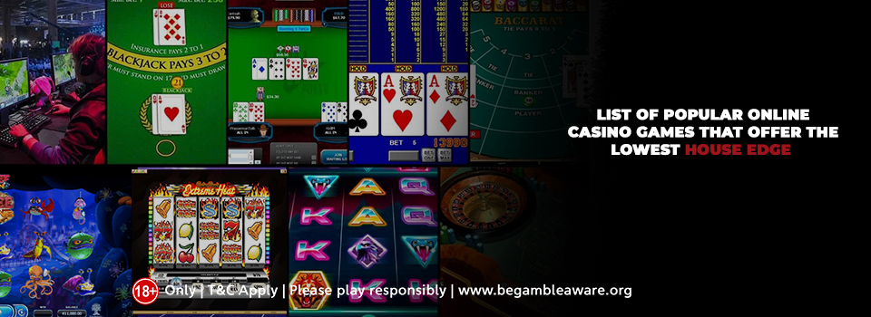 List of Popular Online Casino Games That Offer the Lowest House Edge