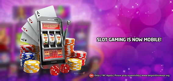 Slot Gaming is Now Mobile! Learn more about its Process and Expansion