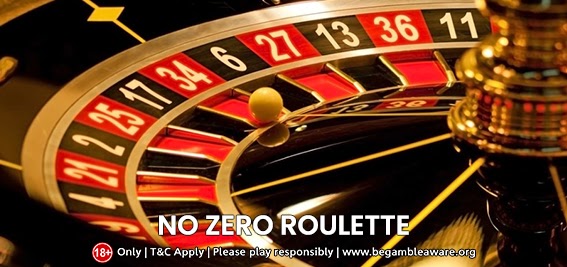 Playing No Zero Roulette is a Cakewalk! Read More Here!