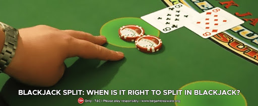 Blackjack Split: When Is It Right To Split In Blackjack?