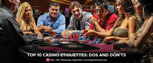 Top 10 casino etiquettes: Dos and don'ts