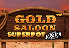 Gold Saloon Superpot Scratch