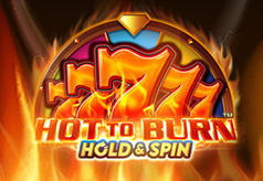 Hot to Burn Hold and Spin