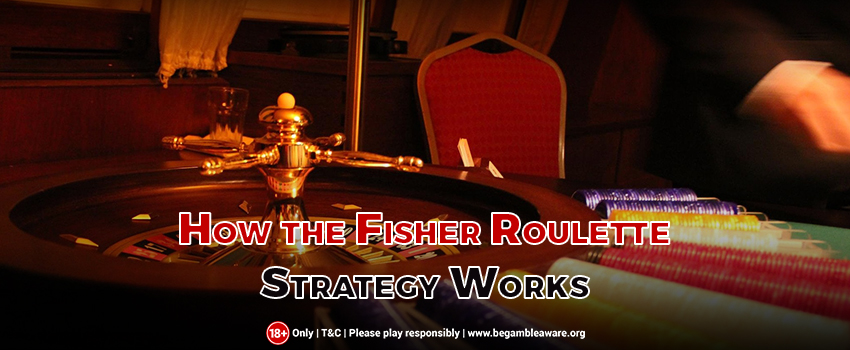 Bagaimana-Fisher's-Roulette-Strategi-Bekerja