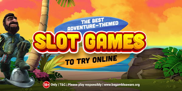 Game-Slot-Slot-Bertema-Petualangan-Terbaik-untuk-Coba-Online
