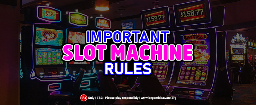 Important Slot Machine Rules You Need to Know