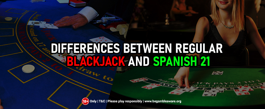 Perbedaan-Antara-Biasa-Blackjack-dan-Spanyol-21