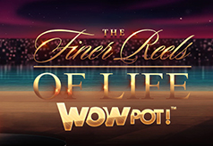 The-Finer-Reels-of-Life-WOWPOT